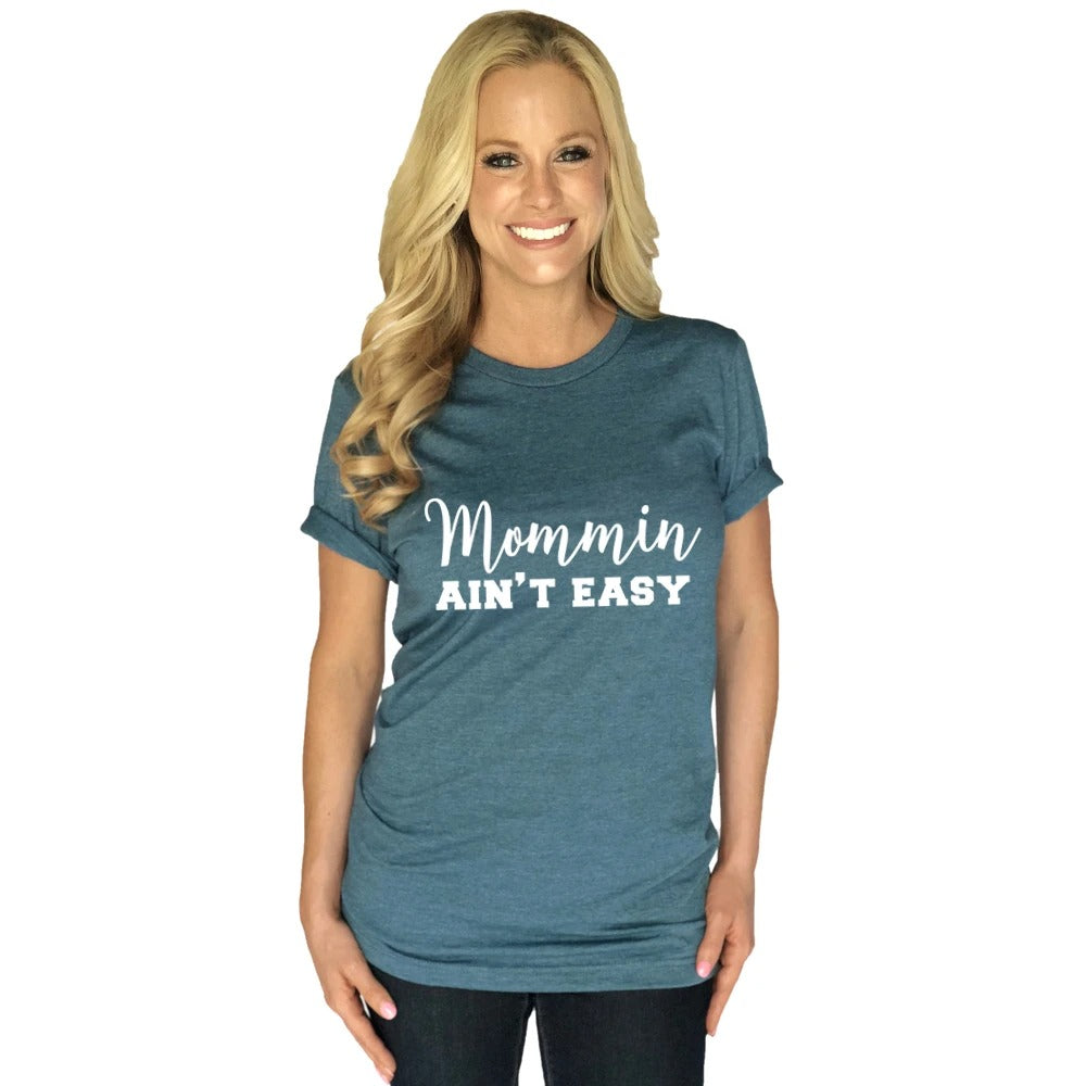 Mom t-shirts Mommin aint easy 4 colors S-2XL - Stacy's Pink Martini Boutique