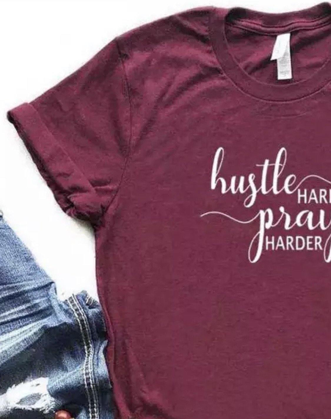 T-shirts Hustle hard PRAY harder S - 3XL. Pink, black, gray, white, yellow or maroon. - Stacy's Pink Martini Boutique