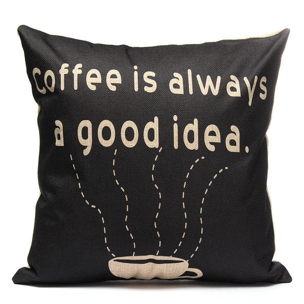 Pillow or pillow case { Coffee is always a good idea } 17 x 17. Cotton and linen with zipper closure. Black and light brown. - Stacy's Pink Martini Boutique