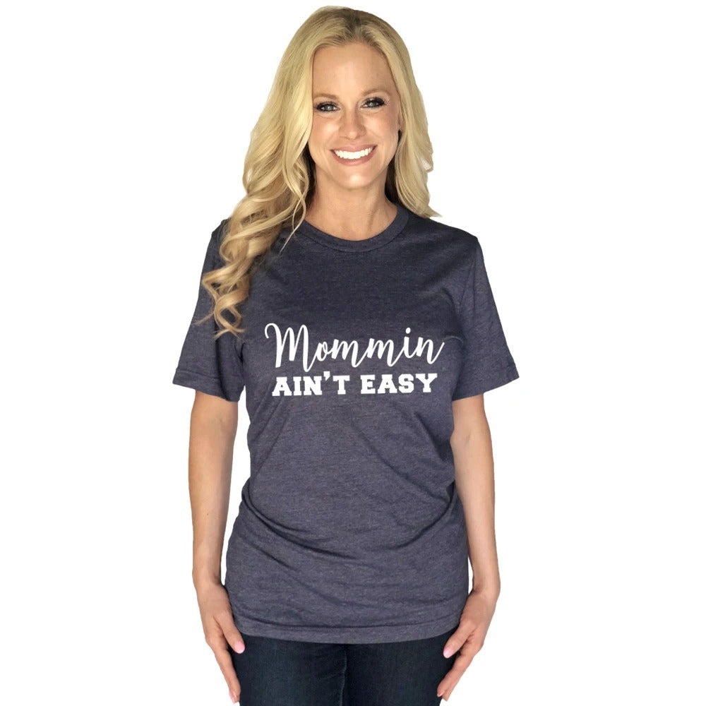 Mom t-shirts Mommin aint easy 4 colors S-2XL - Stacy's Pink Martini Boutique