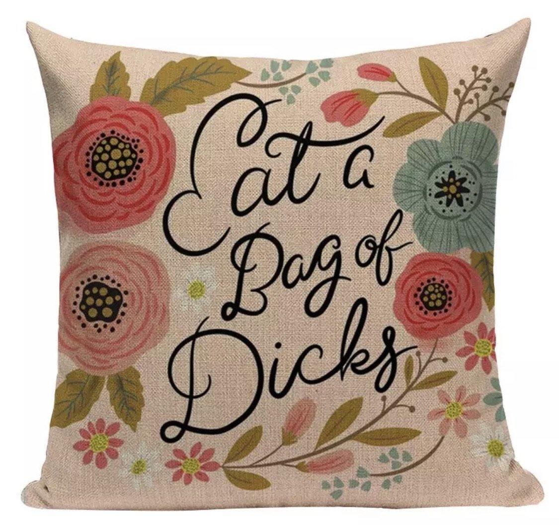 Pillowcase or pillow filled • Eat a bag of dicks - Stacy's Pink Martini Boutique