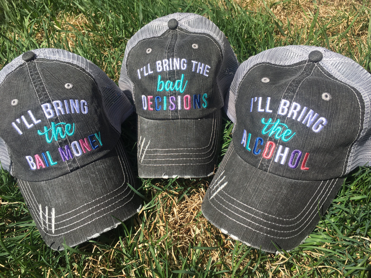 Hats •• I’ll bring the alc-ohol • I’ll bring the bail money • bad decisions • gan-gsta rap • I'll bring the wi-ne ~ I'll bring the essentials - Stacy's Pink Martini Boutique