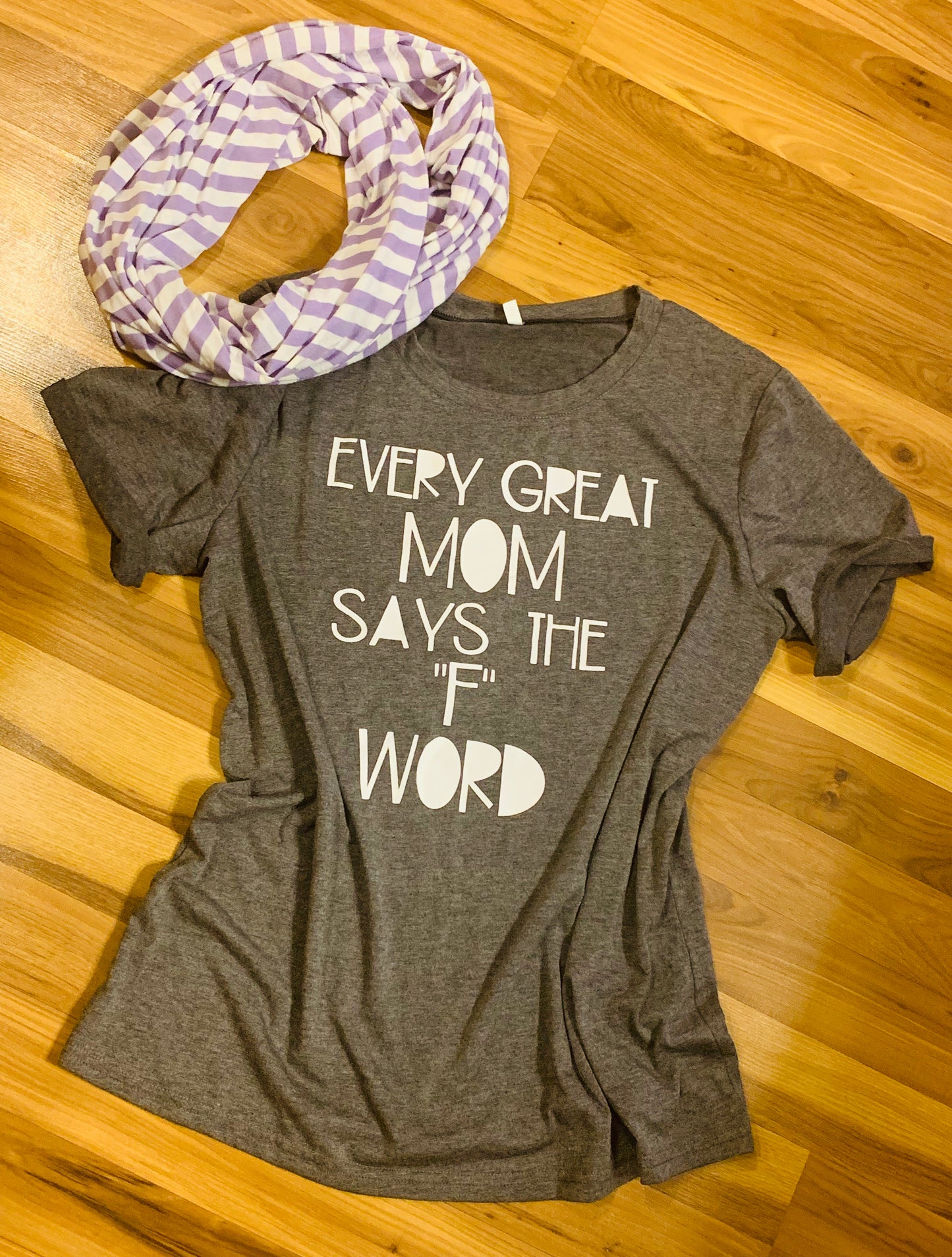 Shirt. Scarf.  { Every great mom says the F word } Fun. Fabulous. Funky. Faith. Fresh. Forgive. - Stacy's Pink Martini Boutique